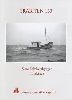 Träbiten 160 - Sista fiskebåtsbygget i Blekinge Träbiten 160 - Sista fiskebåtsbygget i Blekinge